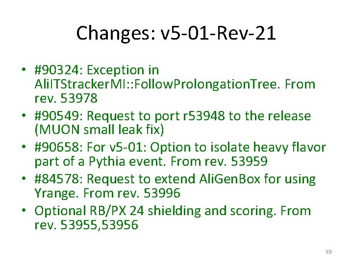 Changes: v 5 -01 -Rev-21 • #90324: Exception in Ali. ITStracker. MI: : Follow.