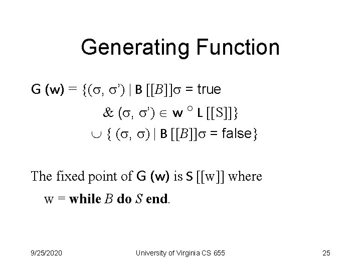 Generating Function G (w) = {( , ’) | B [[B]] = true &