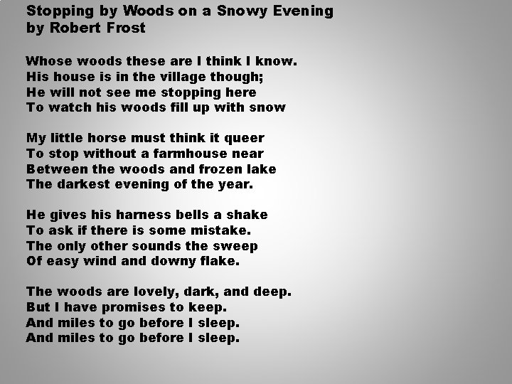 Stopping by Woods on a Snowy Evening by Robert Frost Whose woods these are