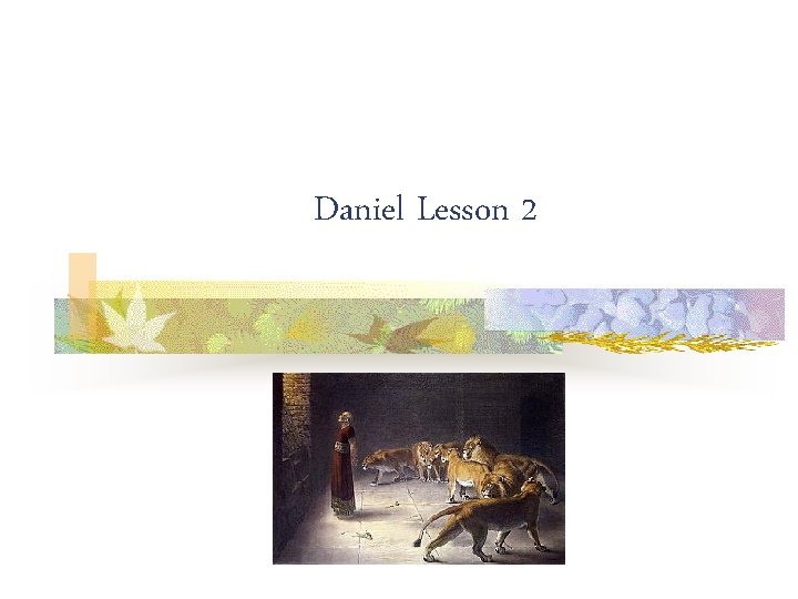 Daniel Lesson 2 