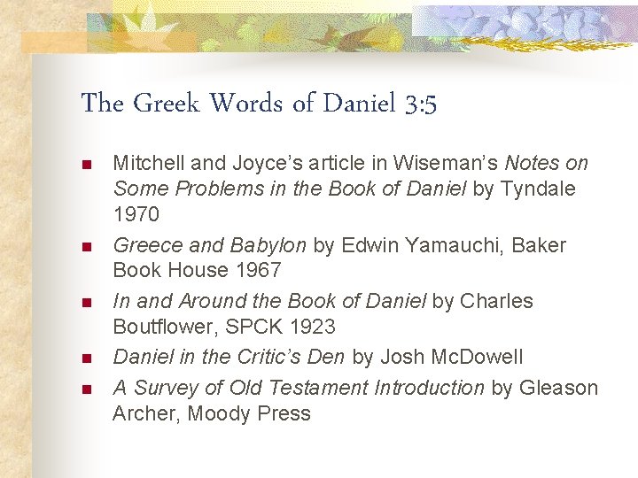 The Greek Words of Daniel 3: 5 n n n Mitchell and Joyce’s article