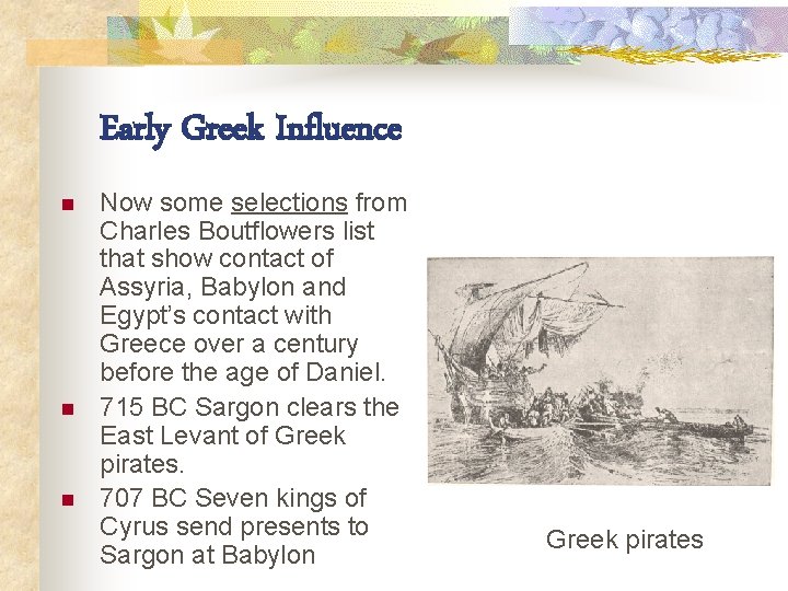 Early Greek Influence n n n Now some selections from Charles Boutflowers list that