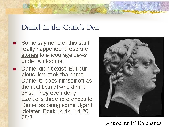 Daniel in the Critic’s Den n n Some say none of this stuff really