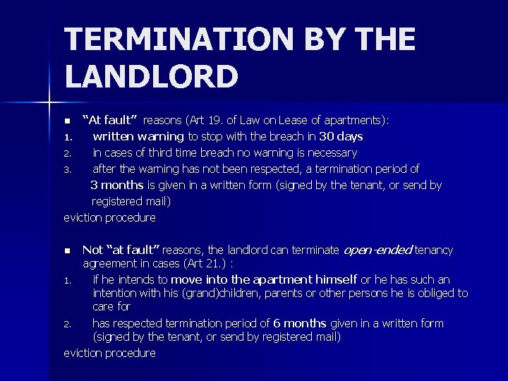 TERMINATION BY THE LANDLORD “At fault” reasons (Art 19. of Law on Lease of