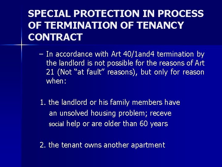 SPECIAL PROTECTION IN PROCESS OF TERMINATION OF TENANCY CONTRACT – In accordance with Art