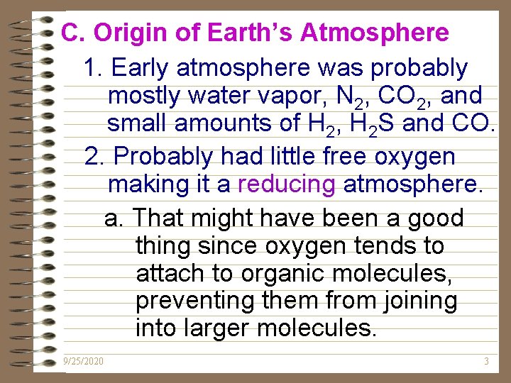 C. Origin of Earth’s Atmosphere 1. Early atmosphere was probably mostly water vapor, N C. Origin of Earth’s Atmosphere 1. Early atmosphere was probably mostly water vapor, N