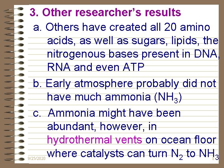 3. Other researcher’s results a. Others have created all 20 amino acids, as well 3. Other researcher’s results a. Others have created all 20 amino acids, as well
