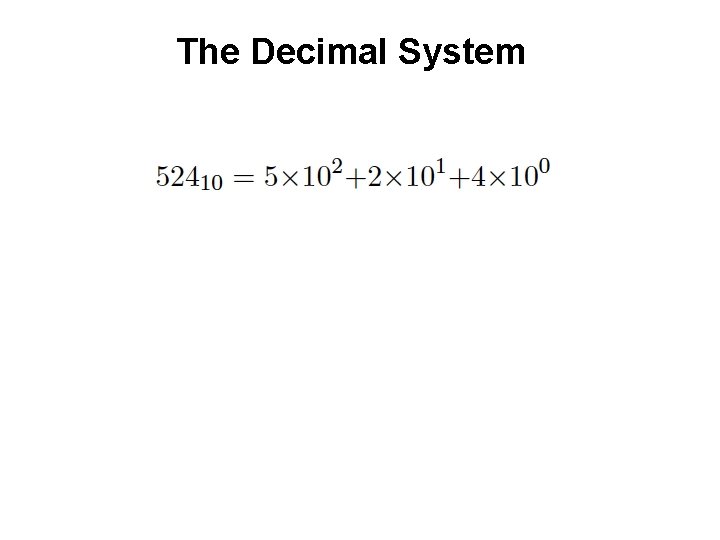 The Decimal System The Decimal System
