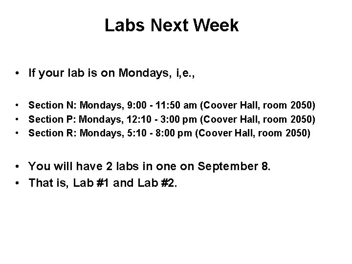 Labs Next Week • If your lab is on Mondays, i, e. , • Labs Next Week • If your lab is on Mondays, i, e. , •