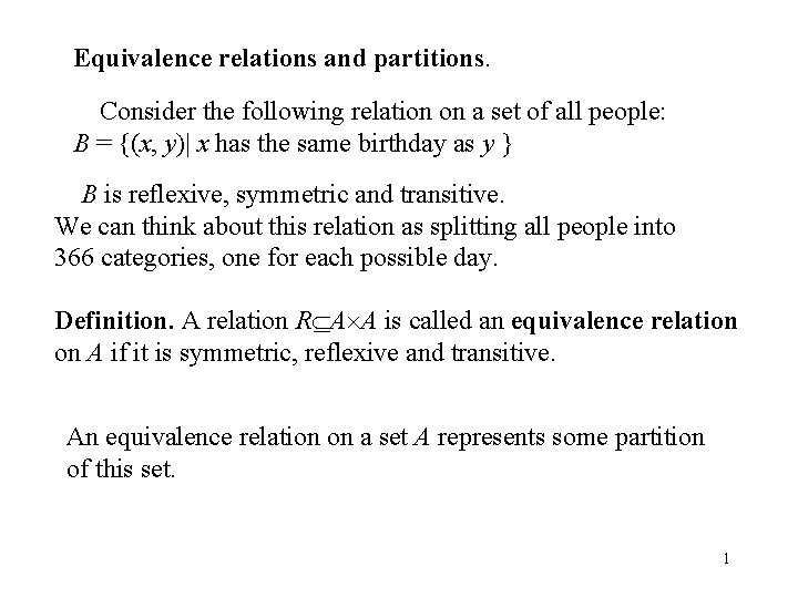 Equivalence relations and partitions. Consider the following relation on a set of all people: