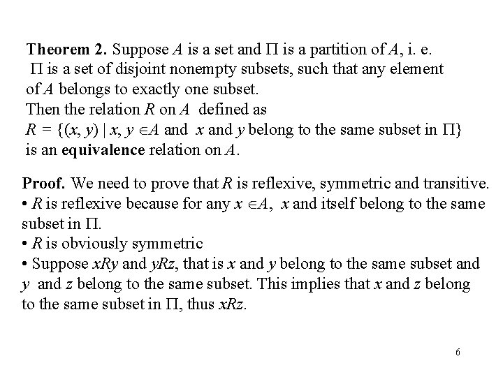 Theorem 2. Suppose A is a set and is a partition of A, i.