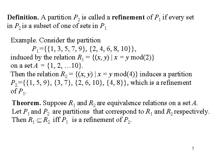Definition. A partition P 2 is called a refinement of P 1 if every