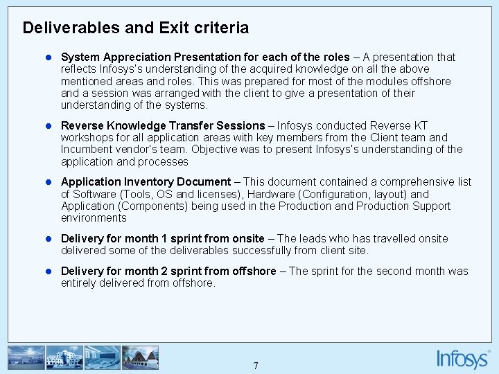 Deliverables and Exit criteria l System Appreciation Presentation for each of the roles –