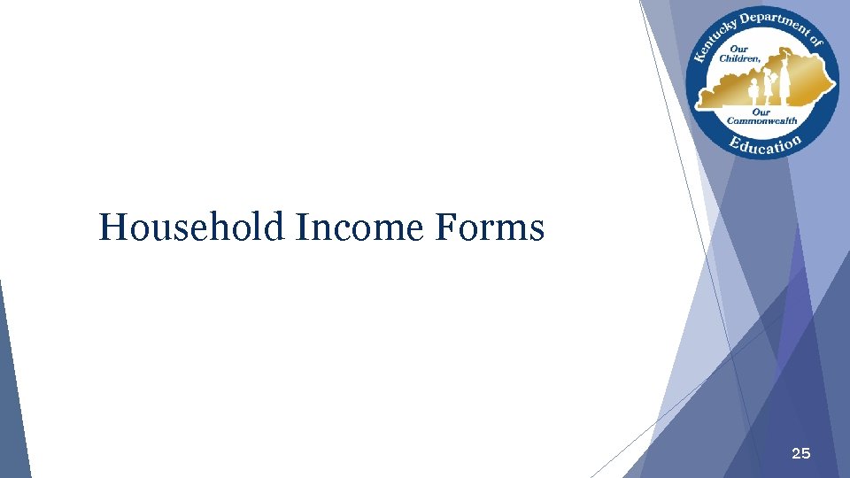 Household Income Forms 25 