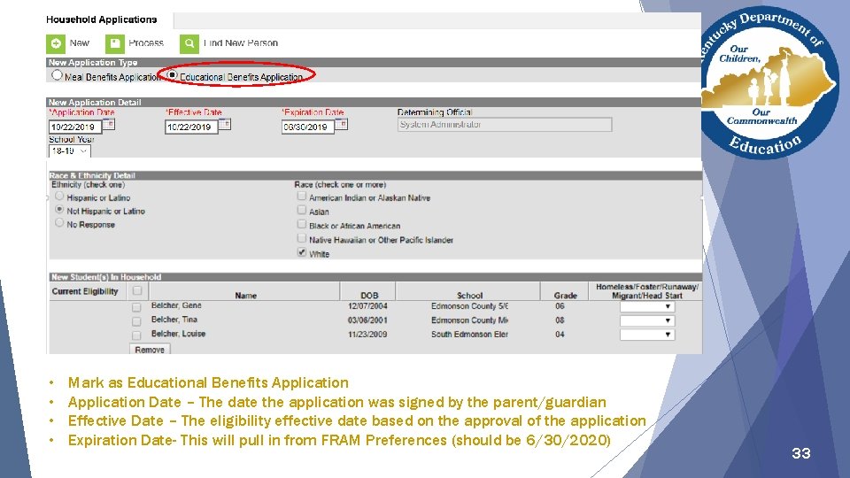  • • Mark as Educational Benefits Application Date – The date the application