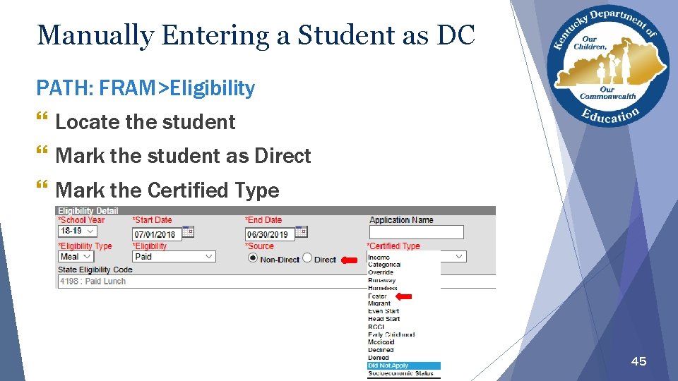 Manually Entering a Student as DC PATH: FRAM>Eligibility } Locate the student } Mark