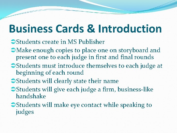 Business Cards & Introduction Students create in MS Publisher Make enough copies to place