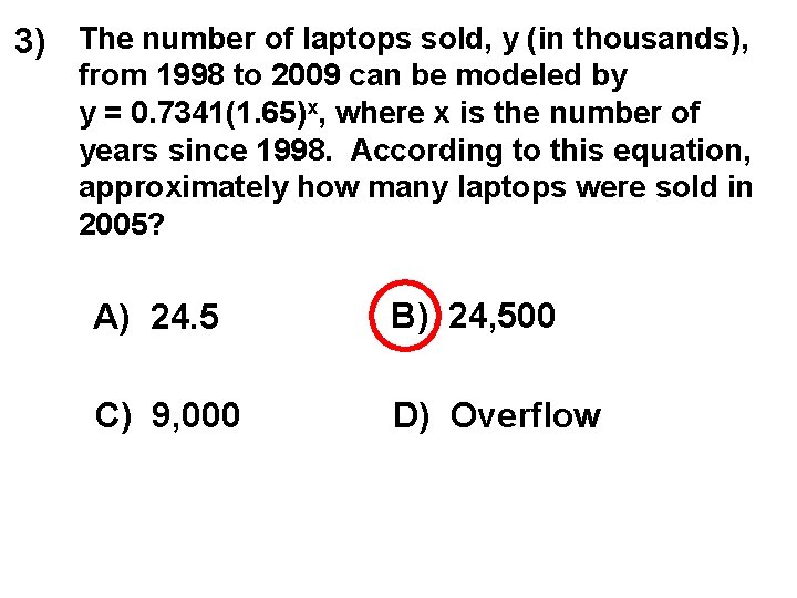 3) The number of laptops sold, y (in thousands), from 1998 to 2009 can