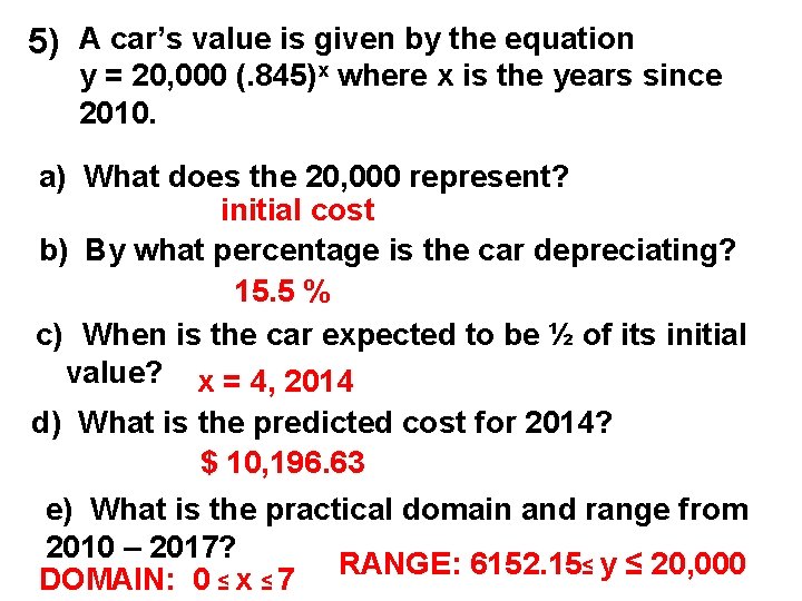 5) A car’s value is given by the equation y = 20, 000 (.