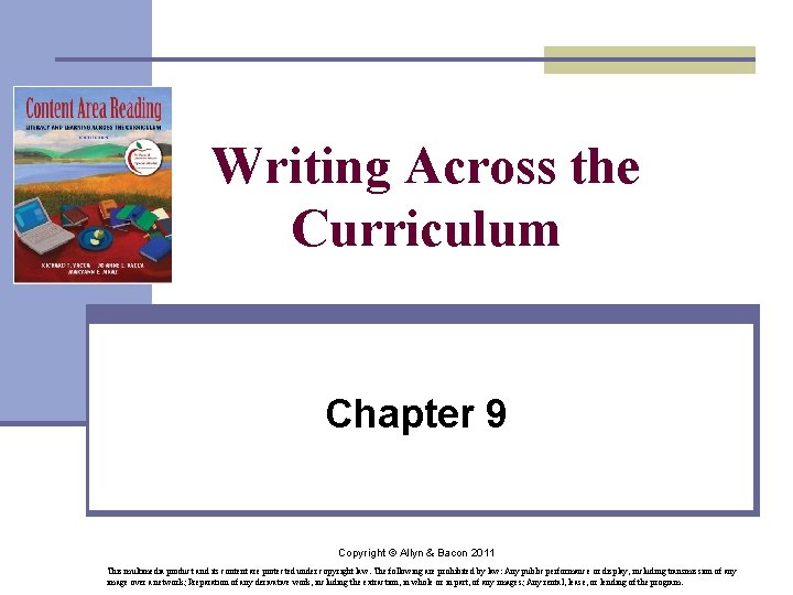 Writing Across the Curriculum Chapter 9 Copyright © Allyn & Bacon 2011 This multimedia