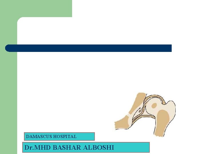 DAMASCUS HOSPITAL Dr. MHD BASHAR ALBOSHI 