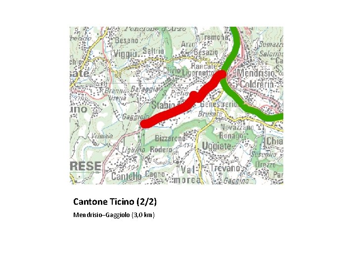 Cantone Ticino (2/2) Mendrisio–Gaggiolo (3, 0 km) 