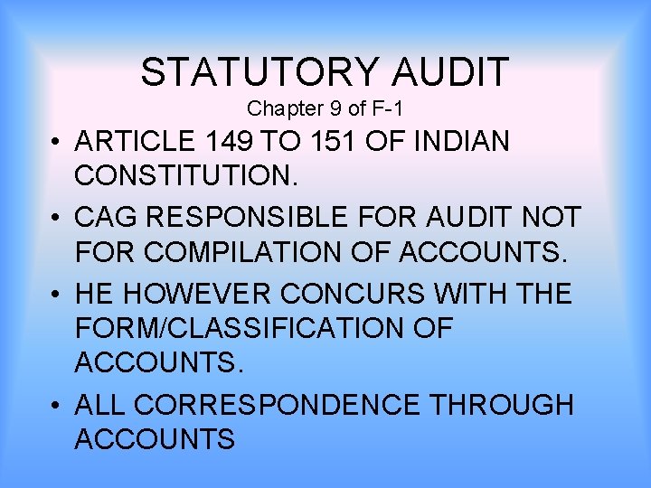 STATUTORY AUDIT Chapter 9 of F-1 • ARTICLE 149 TO 151 OF INDIAN CONSTITUTION.