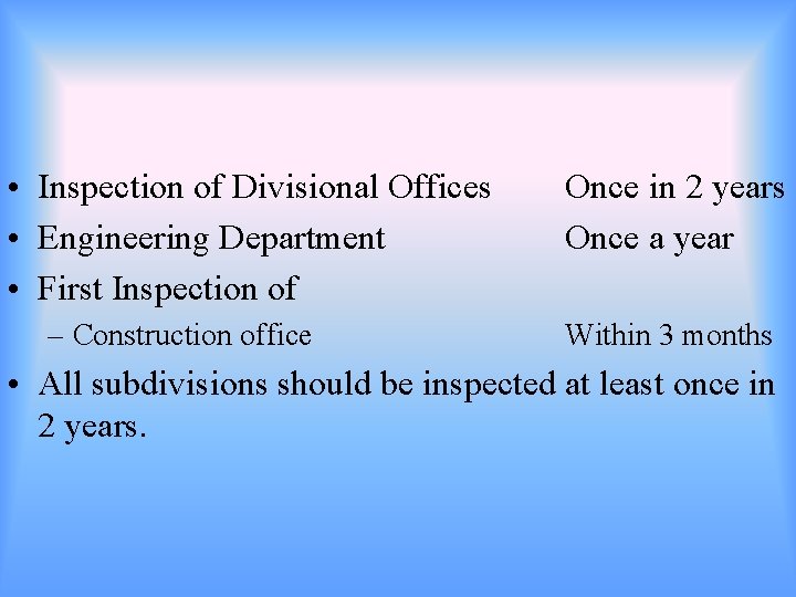  • Inspection of Divisional Offices • Engineering Department • First Inspection of –