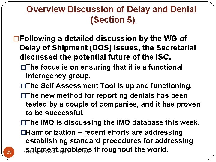 Overview Discussion of Delay and Denial (Section 5) �Following a detailed discussion by the