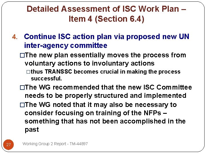 Detailed Assessment of ISC Work Plan – Item 4 (Section 6. 4) 4. Continue