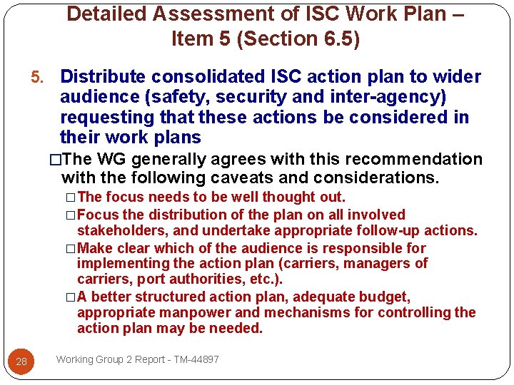 Detailed Assessment of ISC Work Plan – Item 5 (Section 6. 5) 5. Distribute