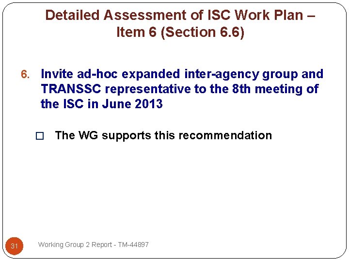 Detailed Assessment of ISC Work Plan – Item 6 (Section 6. 6) 6. Invite