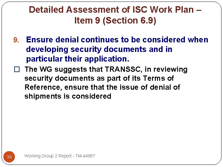 Detailed Assessment of ISC Work Plan – Item 9 (Section 6. 9) 9. Ensure