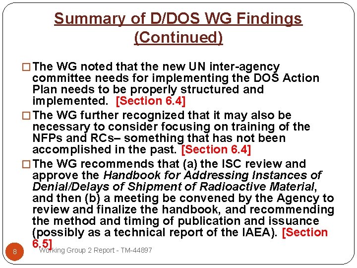 Summary of D/DOS WG Findings (Continued) � The WG noted that the new UN