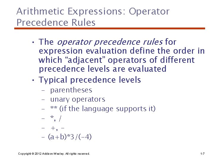 Arithmetic Expressions: Operator Precedence Rules • The operator precedence rules for expression evaluation define