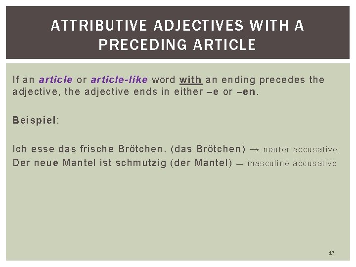 ATTRIBUTIVE ADJECTIVES WITH A PRECEDING ARTICLE If an article or article-like word with an ATTRIBUTIVE ADJECTIVES WITH A PRECEDING ARTICLE If an article or article-like word with an