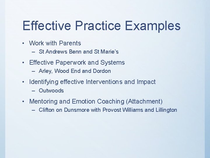 Effective Practice Examples • Work with Parents – St Andrews Benn and St Marie’s