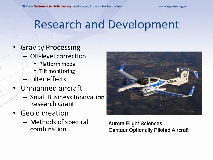 Research and Development • Gravity Processing – Off-level correction • Platform model • Tilt Research and Development • Gravity Processing – Off-level correction • Platform model • Tilt