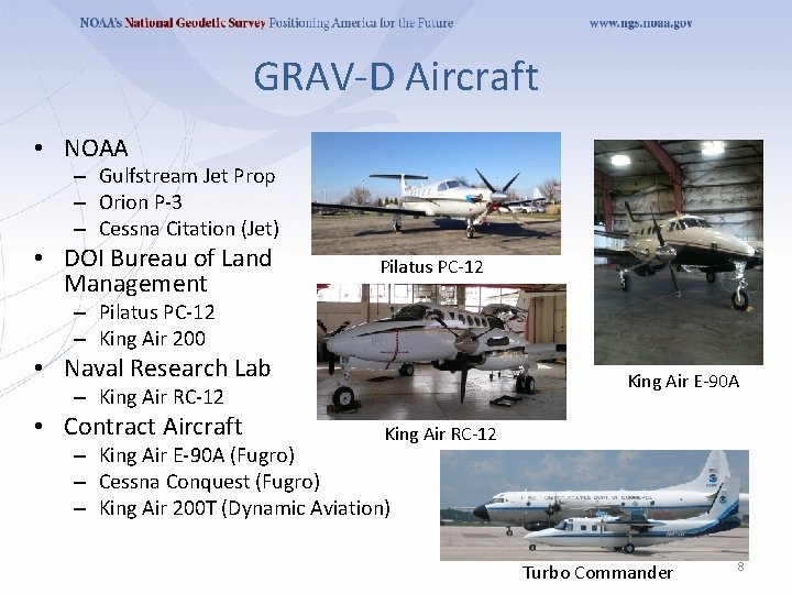 GRAV-D Aircraft • NOAA – Gulfstream Jet Prop – Orion P-3 – Cessna Citation GRAV-D Aircraft • NOAA – Gulfstream Jet Prop – Orion P-3 – Cessna Citation