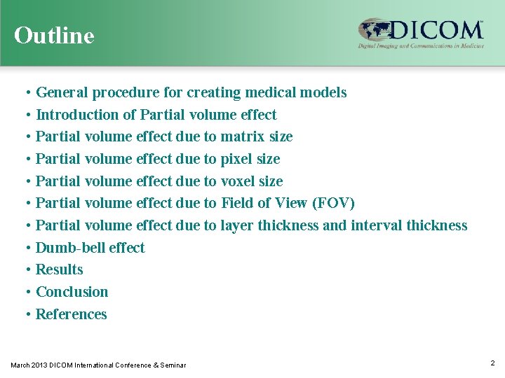 Outline • General procedure for creating medical models • Introduction of Partial volume effect