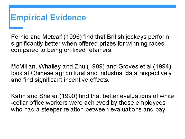 Empirical Evidence Fernie and Metcalf (1996) find that British jockeys perform significantly better when Empirical Evidence Fernie and Metcalf (1996) find that British jockeys perform significantly better when