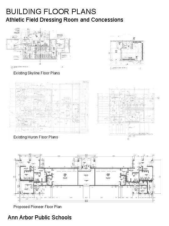 BUILDING FLOOR PLANS Athletic Field Dressing Room and Concessions Existing Skyline Floor Plans Existing BUILDING FLOOR PLANS Athletic Field Dressing Room and Concessions Existing Skyline Floor Plans Existing