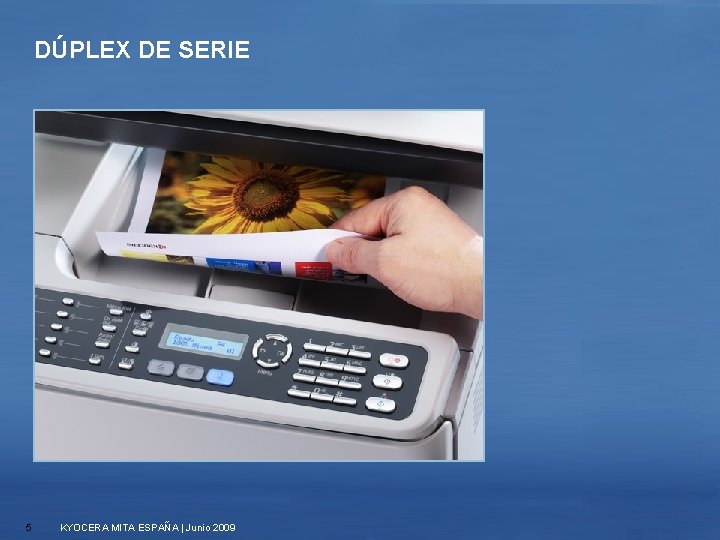 DÚPLEX DE SERIE 5 KYOCERA MITA ESPAÑA | Junio 2009 