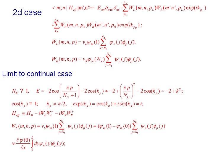 2 d case Limit to continual case 