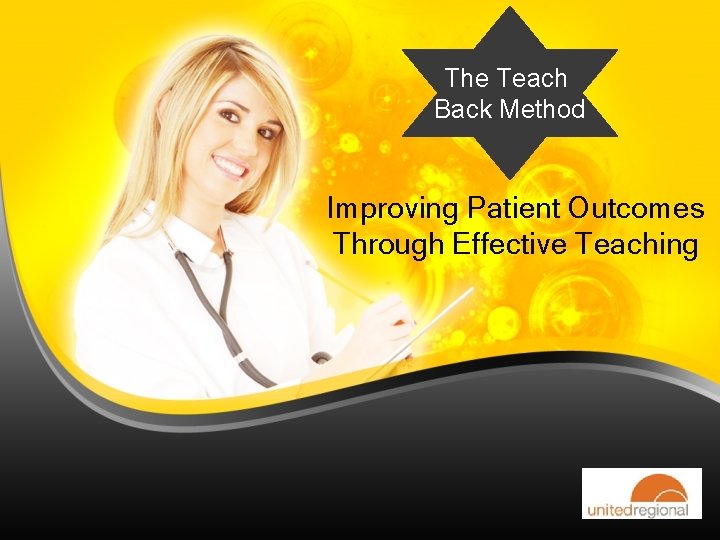 The Teach Back Method Improving Patient Outcomes Through Effective Teaching 