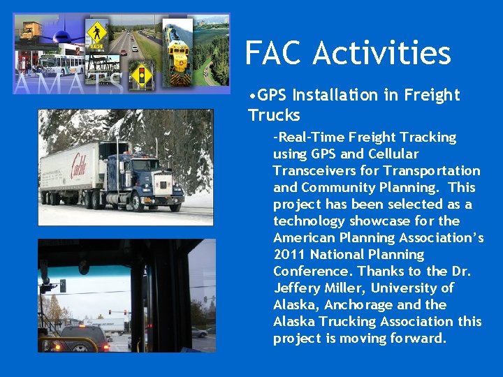 FAC Activities • GPS Installation in Freight Trucks –Real-Time Freight Tracking using GPS and