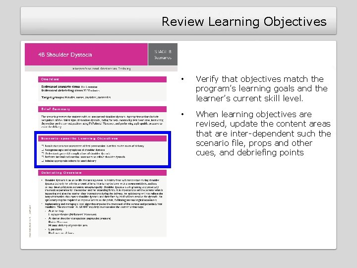 Review Learning Objectives • Verify that objectives match the program’s learning goals and the Review Learning Objectives • Verify that objectives match the program’s learning goals and the