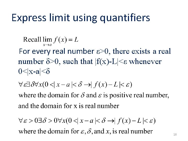 Express limit using quantifiers For every real number ε>0, there exists a real number