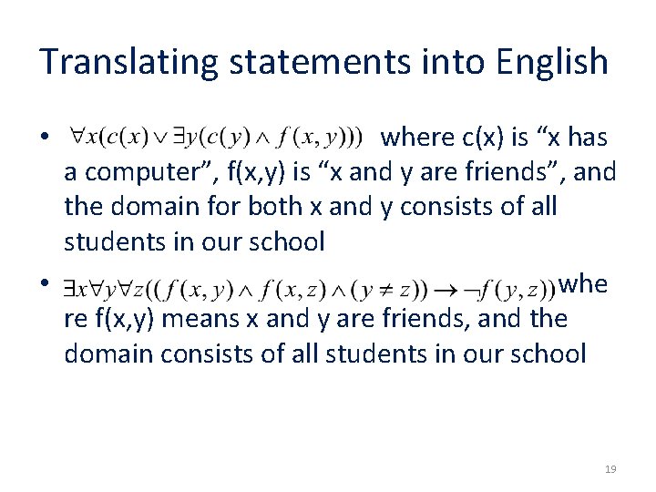 Translating statements into English where c(x) is “x has a computer”, f(x, y) is