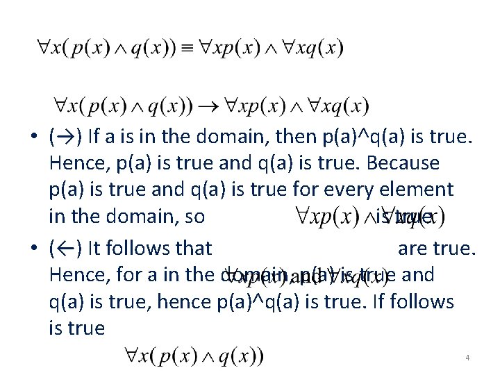  • (→) If a is in the domain, then p(a)˄q(a) is true. Hence,
